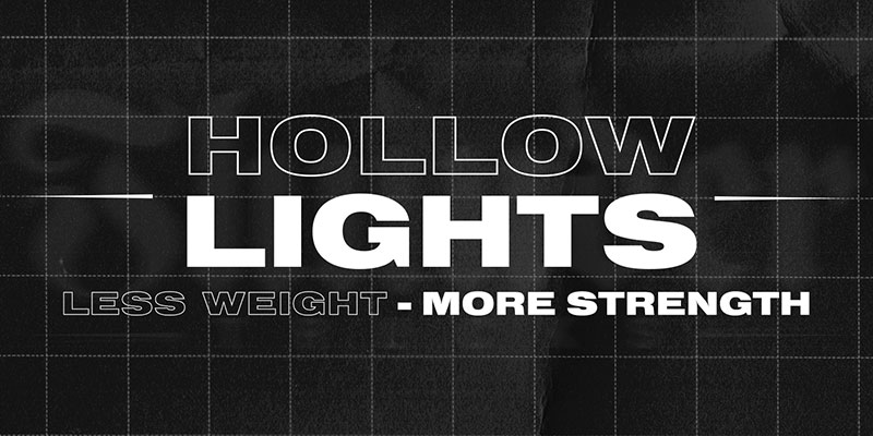 Thunder hollow lights. Less weight. More strength.