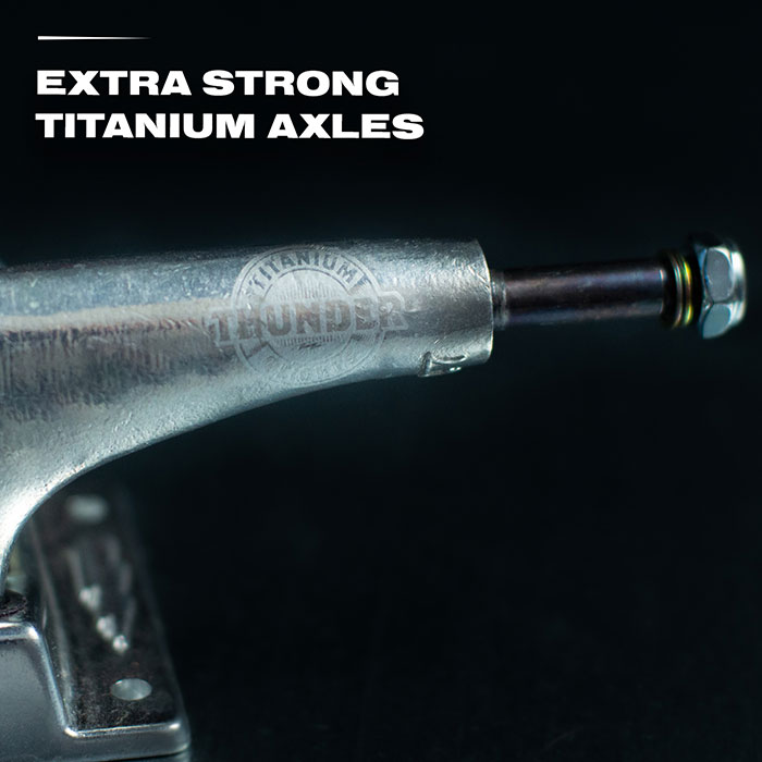 Extra strong titanium axles.